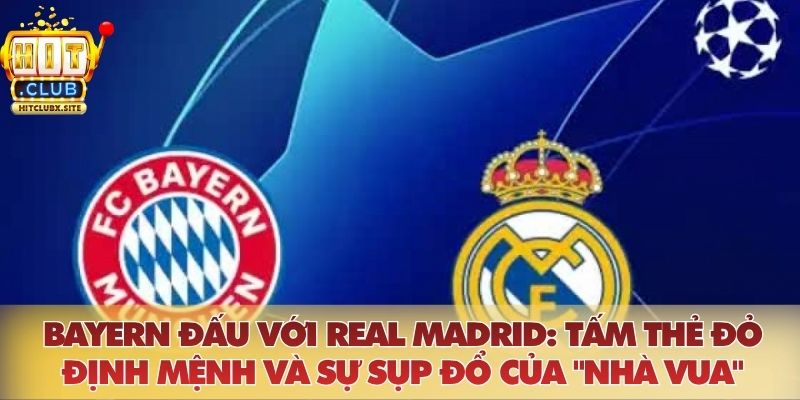 Bayern đấu với Real Madrid